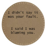 blaming_you_round