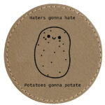 potatoes_gonna_potate_round